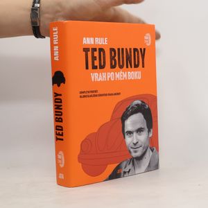 Ted Bundy. Vrah po mém boku