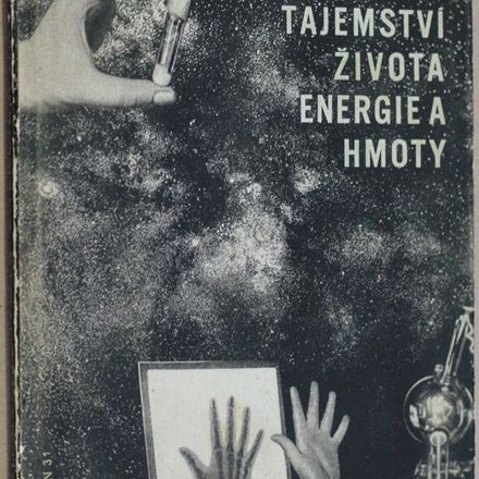 Tajemství života, energie a hmoty