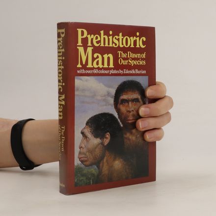 Prehistoric man : the dawn of our species