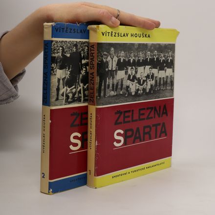 Železná Sparta. Léta 1893 až 1935. Léta 1936 až 1966. 1.-2. díl (komplet)