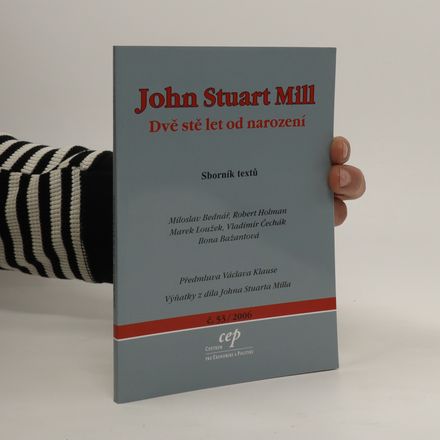 John Stuart Mill. Dvě stě let od narození