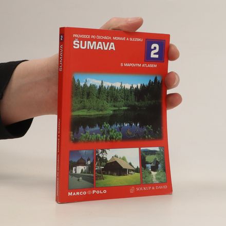 Šumava - s mapovým atlasem