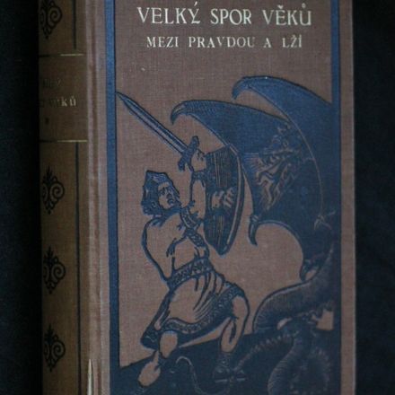 Velký spor věků mezi pravdou a lží