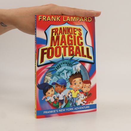 Frankie's Magic Football. Frankie's New York adventure