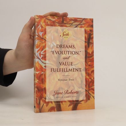 Dreams, Evolution, and Value Fulfillment, Volume Two