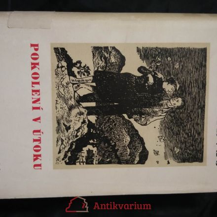 Pokolení v útoku (Ocpl, 556 s., ob a vaz. V. Hložník, typo Z. Seydl)