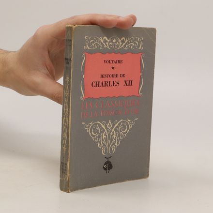 Histoire de Charles XII, Roi de Suède. Tome 1