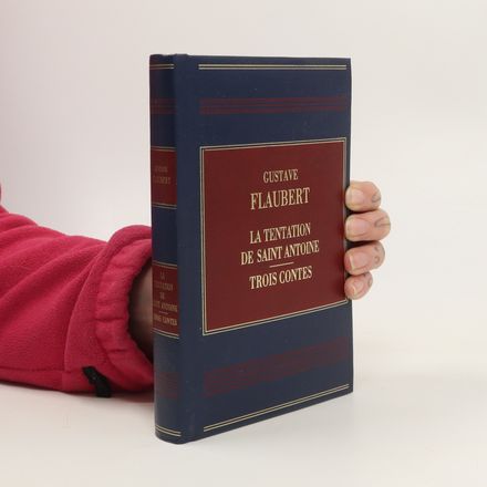 La Tentation de Saint Antoine. Trois contes