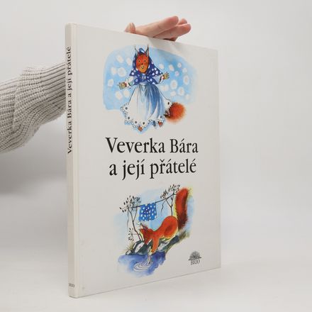 Veverka Bára a její přátelé