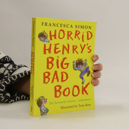 Horrid Henry's Big Bad Book