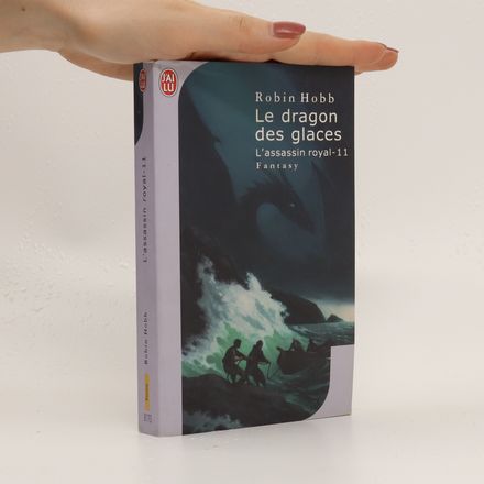 Le dragon des glaces (L'Assassin royal, 11. díl)