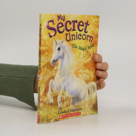 The Magic Spell. My Secret Unicorn