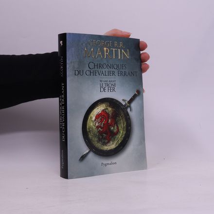 Chroniques du chevalier errant. 90 ans avant le trône de fer