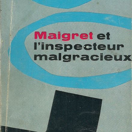 Maigret et l'inspecteur Malgracieux