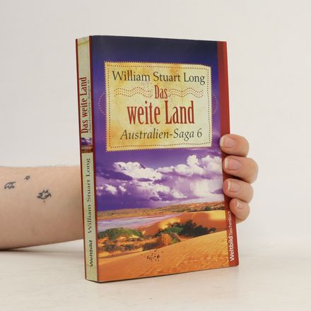 Das Weite Land. Australien - Saga 6