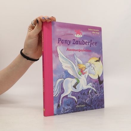 Abenteuergeschichten mit Pony Zauberfee