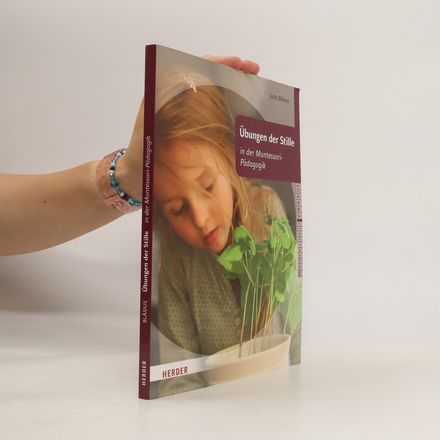 Übungen der Stille in der Montessori-Pädagogik