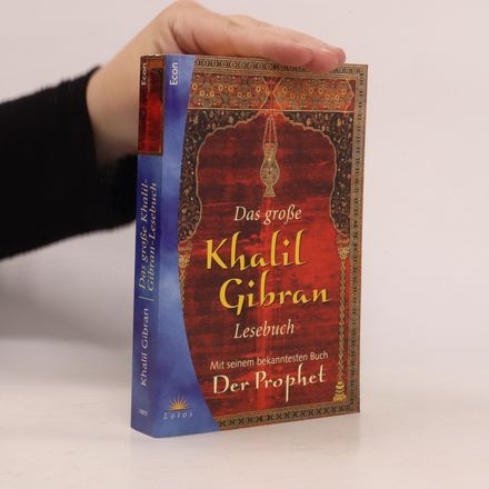Das große Khalil-Gibran-Lesebuch