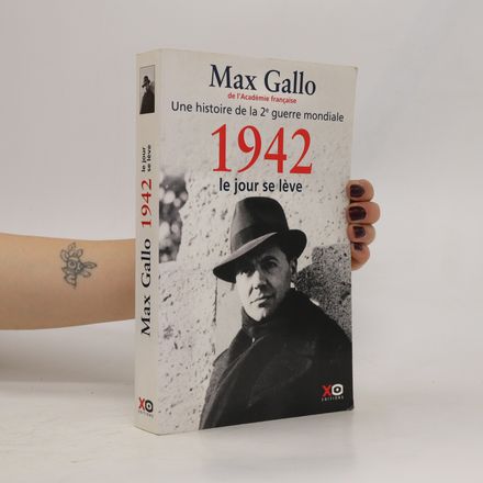Une histoire de la deuxième guerre mondiale. 1942, le jour se lève
