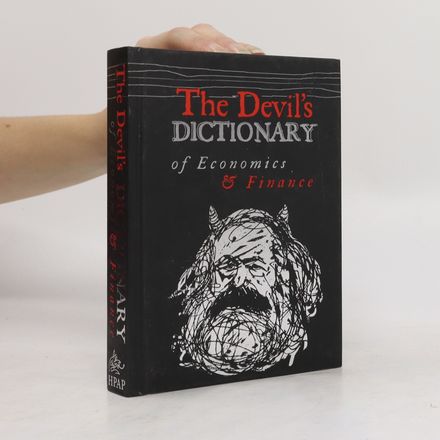 The devil's dictionary of economics & finance
