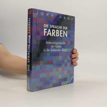 Die Sprache der Farben : Bedeutungswandel der Farbe in der bildenden Kunst