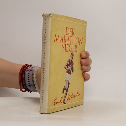 Der Marathon-Sieger Emil Zátopek : Reportagen aus dem Leben des besten Langstreckenläufers der Welt