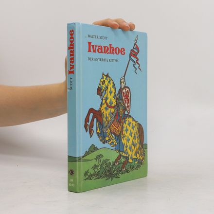 Ivanhoe. Der Enterbte Ritter