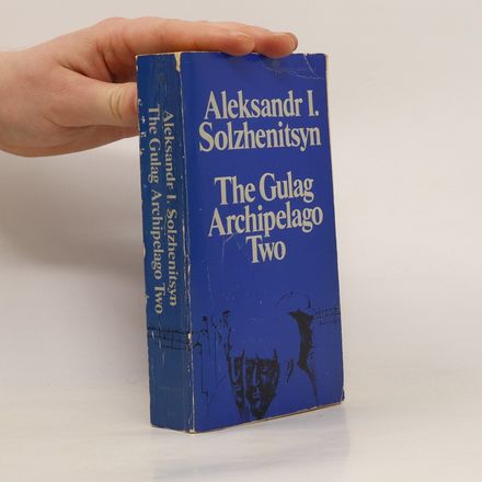 The Gulag archipelago 1918-1956 : an experiment in literary investigation. 3-4