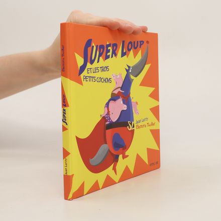 Super Loup Et Les Trois Petits Cochons