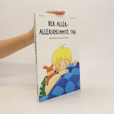 Der allerschlimmste Tag oder Timo will auswandern