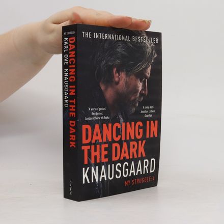 Dancing in the dark. My struggle. Book 4.