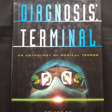 Diagnosis: Terminal - An Antology of Medical Terror (Ocpl, 350 s.)