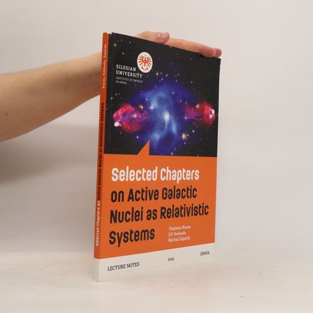 Selected chapters on active galactic nuclei as relativistic systems : lecture notes