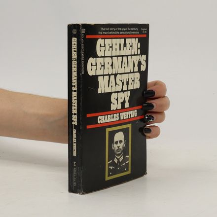 Gehlen : Germany's master spy