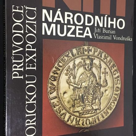 Památky národní minulosti : průvodce historickou expozicí Národního muzea v Lobkovickém paláci