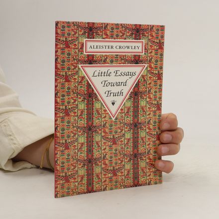 Little Essays Toward Truth