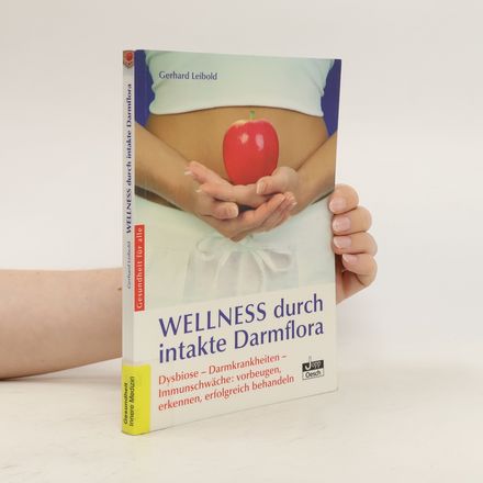 Wellness durch intakte Darmflora