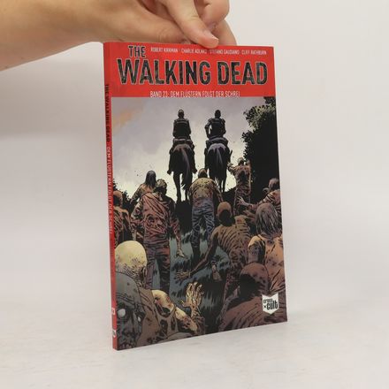 The Walking Dead 23: Dem Flüstern folgt der Schrei