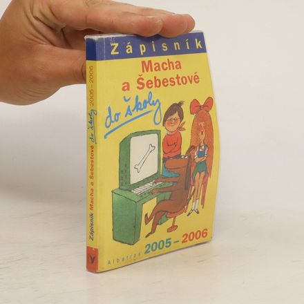 Zápisník Macha a Šebestové do školy : 2005-2006