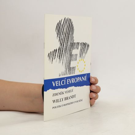 Velcí Evropané. Willy Brandt politik evropského uvolnění