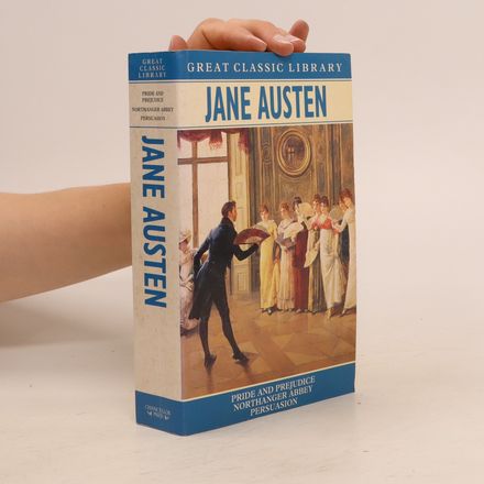 Pride and Prejudice. Northanger Abbey. Persuasion