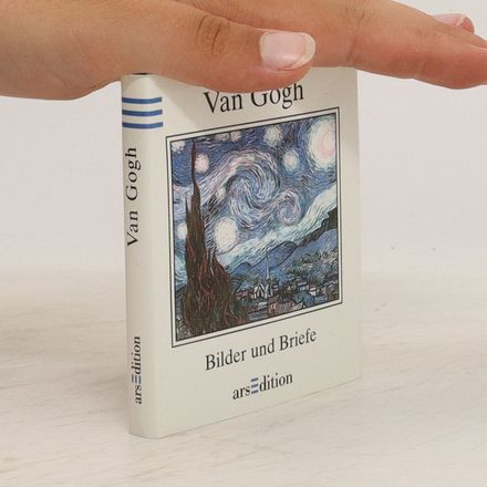 Van Gogh. Bilder und Briefe
