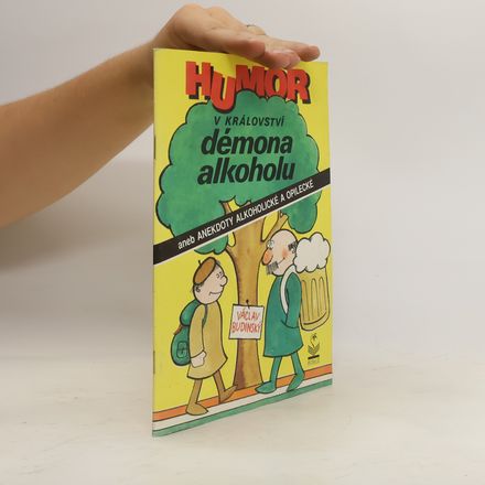 Humor v království démona alkoholu, aneb, Anekdoty alkoholické a opilecké