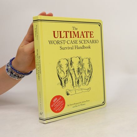 The Ultimate Worst-Case Scenario Survival Handbook