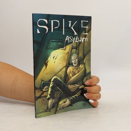 Spike: Asylum