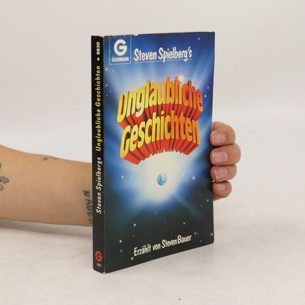 Steven Spielberg's Unglaubliche Geschichten