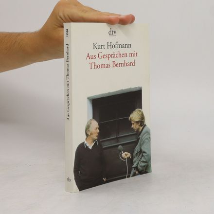 Aus Gesprächen mit Thomas Bernhard