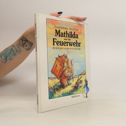 Mathilda und die Feuerwehr, die nicht ganz so war, wie sie sein sollte