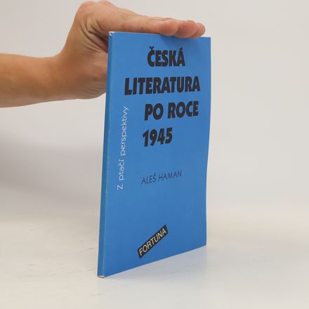 Česká literatura po roce 1945 z ptačí perspektivy: Pro studenty 4. ročníků středních škol