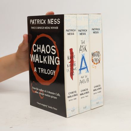 Chaos Walking. A Trilogy